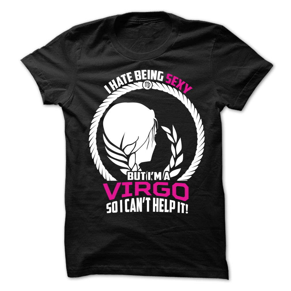 I Hate Being Sexy But I'm a Virgo